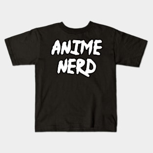 Anime Nerd - Funny Anime Fan Manga Kids T-Shirt